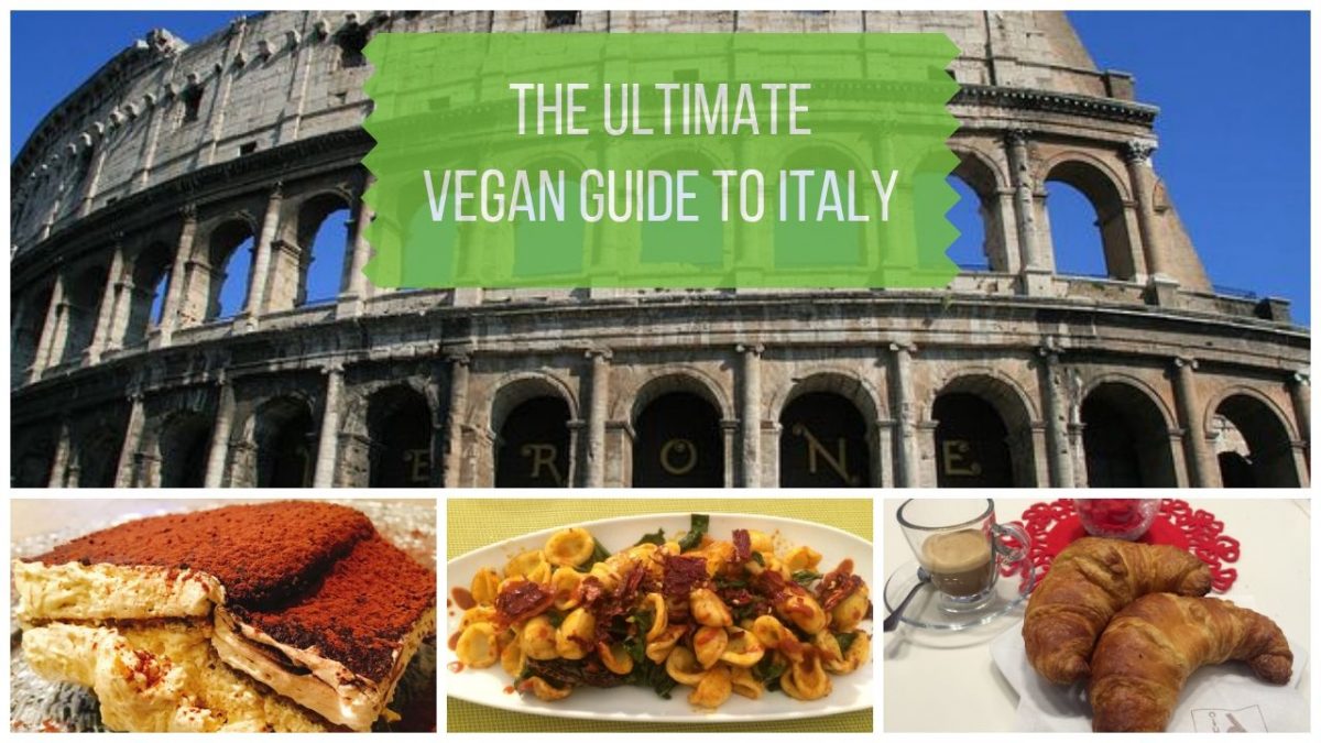 The Ultimate Vegan in Italy Travel Guide
