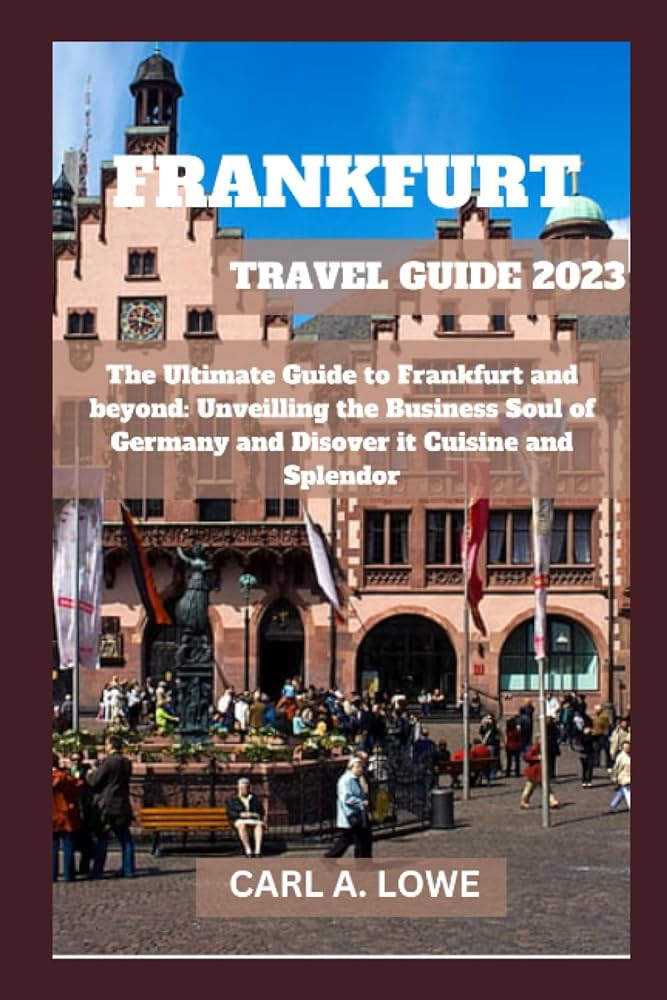 Ultimate Frankfurt Travel Guide